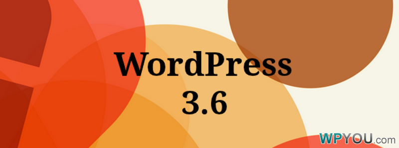 WordPress 3.6 Beta 1 发布 - 新闻 - 1
